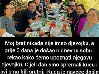 Moj brat nikada nije imao djevojku, a prije 3 dana je došao